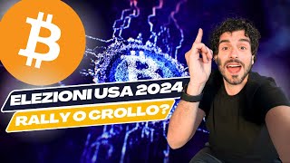 BITCOIN Sotto Pressione Le Elezioni USA 2024 Decideranno il Prossimo CRYPTO RALLY [upl. by Mendelsohn]