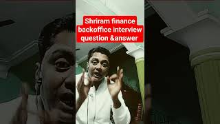 shriram finance backoffice interview question and answer backofficejobs backofficeupdate [upl. by Liam]