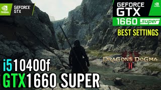 Dragons Dogma 2  GTX 1660 Super  i5 10400f  Benchmark [upl. by Aiuqat315]