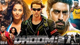 Dhoom 2 Full Movie  Hrithik Roshan  Abhishek Bachchan  Aishwarya Rai Bipasha  HD Review amp Facts [upl. by Egas598]