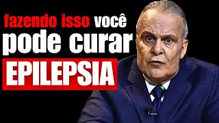 Descubra COMO TRATAR EPILEPSIA fazendo APENAS ISSO  Dr Lair Ribeiro [upl. by Fabiola]