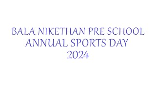 BALA NIKETHAN PRE SCHOOL  SPORTS DAY  2024 [upl. by Dey]