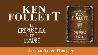 quotLe crépuscule et laubequot de Ken Follett lu par Steve Driesen I Livre audio [upl. by Hoffarth]