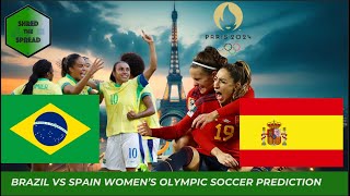 Brazil vs Spain Prediction 🇧🇷🇪🇸  Womens Olympic Soccer Semifinals [upl. by Vashtee]