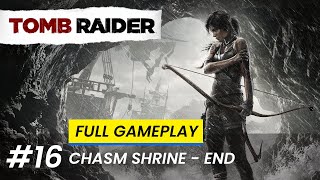 CHASM SHRINE  TOMB RAIDER  PART 16  END [upl. by Suedaht108]