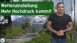 Wetterumstellung zu mehr Hochdruck ab dem Wochenende [upl. by Rambort]