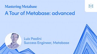 Tour of Metabase advanced  Webinar recording [upl. by Birmingham652]