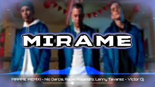 MIRAME REMIX  Nio Garcia Rauw Alejandro Lenny Tavarez  Victor Dj [upl. by Peder388]