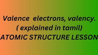 valence electrons valency explained in tamil [upl. by Marsh]