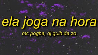 Ela Joga na Hora slowed Lyrics [upl. by Bride]