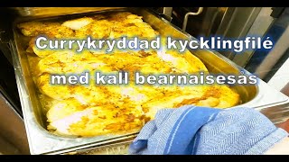 Currykryddad kycklingfilé med kall bearnaisesås [upl. by Atinrev112]