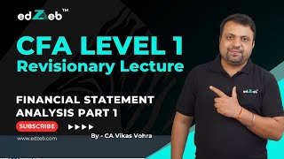 CFA Level 1 Revision Lecture  Financial Statement Analysis  Part I  CA Vikas Vohra  edZeb [upl. by Nahem]