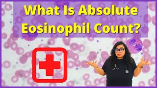 Absolute Eosinophil Count  Test Preparation and Results Explained [upl. by Claman]