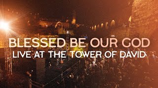 Blessed be Our God Psalm 683235 LIVE at the TOWER of DAVID Jerusalem  Joshua Aaron [upl. by Marianna]