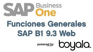 Funciones Generales de SAP Business One 93 Versión Web [upl. by Hakym]