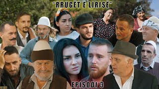 Rrugët e Lirisë  Episodi 3   Tregime të Vjetra [upl. by Las]