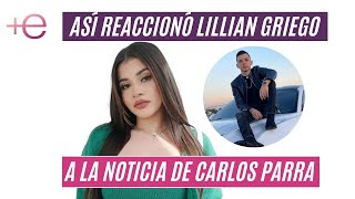 Así reaccionó Lillian Griego a la noticia de Carlos Parra [upl. by Aikit63]