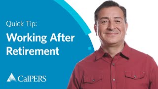 CalPERS Quick Tip  Working After Retirement [upl. by Tat]