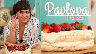 COMO FAZER PAVLOVA  O SUSPIRÃO MELHORADO [upl. by Atinuj]