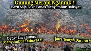 BARU SAJA MERAPI NGAMUK  DETIK² GUNUNG MERAPI JOGJA JATENG MELETUS DAHSYAT HARI INI MERAPI ERUPSI [upl. by Yrtua]