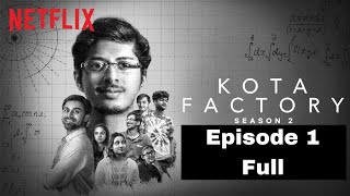 Kota Fectory Session 2 Episode 1  Kota Factory Full Episode [upl. by Churchill]