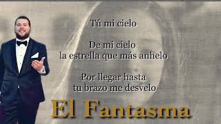 Encantadora letra El fantasma [upl. by Hashim53]