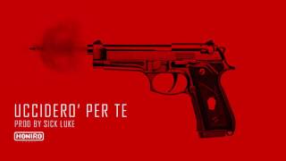 Sercho  10  Ucciderò Per Te prod by Sick Luke [upl. by Armelda364]