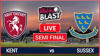 T20 Blast 2021 Live 2nd Semi final SUS vs KET Live  Sussex vs Kent Live [upl. by Noyar213]