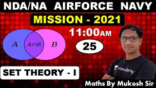 Maths SET THEORY  I  Class25 NDAAIRFORCENAVY  BYMukesh Sir RS SIR [upl. by Barayon]