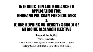 Khorana Program and Hopkins Research Elective Experience and Application Guidance  Pauras Academics [upl. by Ashelman]