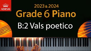 ABRSM 2023 amp 2024  Grade 6 Piano exam  B2 Vals poetico  Enrique Granados [upl. by Dylane]