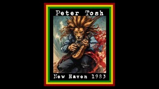 Peter Tosh  New Haven Connecticut 1983 Complete Bootleg [upl. by Cunningham11]