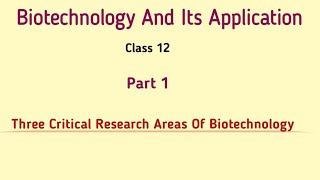 Biotechnology And Its Application PART 1 [upl. by Punak484]