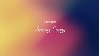 Sensing Energy  Merabh from Emergence Shoud 4 [upl. by Laspisa724]