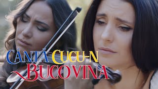 Canta Cucun Bucovina  Rusanda Panfili si Valentina Nafornita Official Video [upl. by Franck]