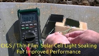 CIGS  Thin Film Solar Cell Light Soaking For Improved Performance [upl. by Holleran]