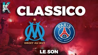 Classico OM PSG  le son du classico entre lOlympique de Marseille et le Paris Saint Germain [upl. by Oap]