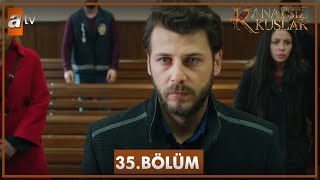 Kanatsız Kuşlar 35 Bölüm [upl. by Lecrad]