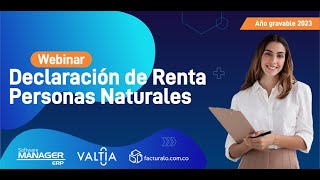 Webinar Declaración de Renta Persona Natural Año Gravable 2023 [upl. by Metabel61]