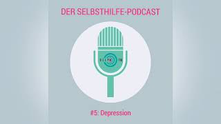 5 Depression  HELP FM  Der SelbsthilfePodcast [upl. by Shum]