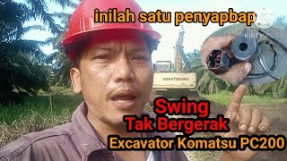 Excavator Komatsu PC200 ll PC300 PC400 Swing Hydraulic Problem ll Tidak Boleh Swing [upl. by Yremogtnom927]