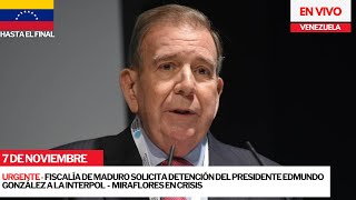 7NOV  Maduro solicita a Interpol detención del Presidente Edmundo González venezuela hoy [upl. by Patsy]