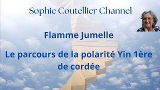 Flamme Jumelle  Le parcours de la polarité Yin première de cordée ‐ [upl. by Airak278]