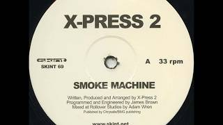 XPress 2  Smoke Machine Original Mix [upl. by Willa]