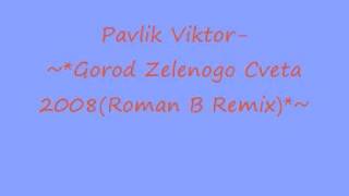 Gorod Zelenogo Cveta 2008Roman B Remix [upl. by Maryrose571]