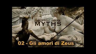 02  Gli amori di Zeus  The Great Greek Myths  I Grandi Miti Greci Episodio 02 [upl. by Silva440]