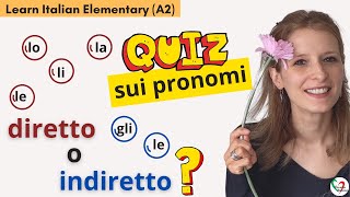 15 Learn Italian Elementary A2 Quiz sui pronomi diretto o indiretto [upl. by Washington760]