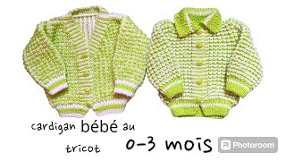 Gilet cardigan bébé au tricot taille naissance  ensemble layette au tricot [upl. by Netsirhk50]