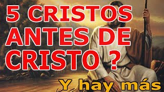 5 CRISTOS ANTES DE CRISTO y hay más [upl. by Yeuh]