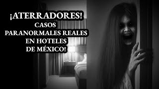 3 ATERRADORES CASOS PARANORMALES REALES ACONTECIDOS EN HOTELES Relatos de Terror Reales Viaje 208 [upl. by Marena]